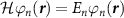 $\mathcal{H}\varphi_n(\boldsymbol{r}) = E_n\varphi_n(\boldsymbol{r})$