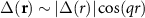 $\Delta(\textbf{r})\sim|\Delta(r)|\cos(qr)$