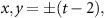 $x,y = \pm (t-2),$