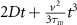 $2Dt+ \frac{v^2}{3\tau_\mathrm{m}}t^3$