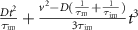 $\frac{Dt^2}{\tau_\mathrm{im}}+\frac{v^2 -D(\frac{1}{\tau_\mathrm{m}}+ \frac{1}{\tau_\mathrm{im}})}{3\tau_\mathrm{im}}t^3$