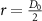$r = \frac{{{D_0}}}{2}$