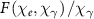 $F\left( {{\chi _e},{\chi _\gamma }} \right)/{\chi _\gamma }$