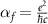 ${\alpha _f} = \frac{{{e^2}}}{{\hbar c}}$