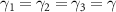 $\gamma _{1} = \gamma _{2} = \gamma _{3} = \gamma $