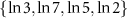$\{\ln{3}, \ln{7},\ln{5},\ln{2} \}$