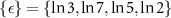 $\{\epsilon\} = \{\ln{3}, \ln{7},\ln{5},\ln{2} \}$