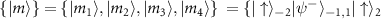 $\{\vert m\rangle\} = \{\vert m_{1}\rangle,\vert m_{2}\rangle,\vert m_{3}\rangle,\vert m_{4}\rangle\}~ = \{\vert \uparrow\rangle_{-2}\vert \psi^{-}\rangle_{-1,1}\vert \uparrow\rangle_{2}$