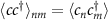 $\langle c c^\dagger \rangle_{nm} = \langle c_{n} c_{m}^\dagger \rangle$
