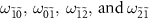 ${\omega _{\tilde 1\tilde 0}},\;{\omega _{\tilde 0\tilde 1}},\;{\omega _{\tilde 1\tilde 2}},\;{\text{and}}\;{\omega _{\tilde 2\tilde 1}}$