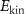 $E_{{\textrm{kin}}}$