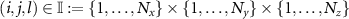 $(i,j,l)\in \mathbb{I}: = \{1,\ldots,N_x\}\times \{1,\ldots,N_y\}\times \{1,\ldots,N_z\}$