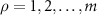 $\rho = 1,2,\ldots,m$
