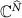 $\mathbb{C}^{\widehat{N}}$