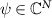 $\psi\in \mathbb{C}^{N}$