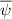 $\overline{\psi}$