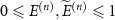 $0\unicode{x2A7D} E^{(n)},\widetilde E^{(n)}\unicode{x2A7D} 1$
