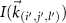 $I(\vec{k}_{(i^{^{\prime}},j^{^{\prime}},l^{^{\prime}})})$