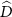 ${\widehat{D}}$