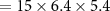 $ = 15 \times 6.4 \times 5.4$