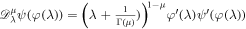 ${{\mathscr{D}}}_{\lambda }^{\mu }\psi (\varphi (\lambda ))={\left(\lambda +\tfrac{1}{{\rm{\Gamma }}(\mu )})\right)}^{1-\mu }\varphi ^{\prime} (\lambda )\psi ^{\prime} (\varphi (\lambda ))$
