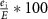 $\frac}}}}*100$