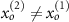 $x_o^\neq x_o^$