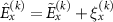 $\hat_x^ = \tilde_x^+\xi_x^$