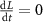 $\fracL}t} = 0$