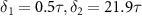 $\delta_1 = 0.5\tau,\delta_2 = 21.9\tau$