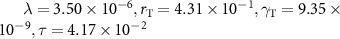 $\lambda = 3.50\times 10^, r_\mathrm T = 4.31\times 10^, \gamma_\mathrm T = 9.35\times 10^,\tau = 4.17\times 10^$