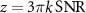 $z = 3\pi k\,\mathrm$