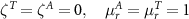 $\zeta^ = \zeta^A = 0, \quad \mu_^ = \mu_^ = 1$