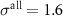 $\sigma^} = 1.6$