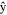 $\hat{{\rm{y}}}$