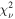 ${\chi }_{\nu }^{2}$