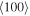 $\langle 100\rangle $