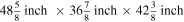 $48\tfrac{5}{8}\,\mathrm{inch}\,\times 36\tfrac{7}{8}\,\mathrm{inch}\times 42\tfrac{3}{8}\,\mathrm{inch}$