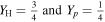 ${Y}_{{\rm{H}}}=\tfrac{3}{4}\,\,\rm{and}\,\,{Y}_{p}=\tfrac{1}{4}$