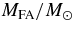 $M_{\rm FA}/M_{\sun}$