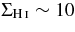 $\Sigma _{{\rm H}\,\mathsc{i}} \sim 10$