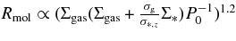 $R_{\rm mol} \propto (\Sigma _{\rm gas}(\Sigma _{\rm gas} + \frac{\sigma _{\rm g}}{\sigma _{*,z}} \Sigma _*) P_0^{-1})^{1.2}$