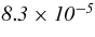 $\it {8.3\times 10^{-5}}$