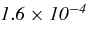 $\it {1.6\times 10^{-4}}$