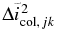 $ \Delta \tilde{i}^{2}_{\mathrm{col}, jk}$