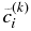 $\tilde{c}_i^{(k)}$