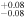 $_{-0.08}^{+0.08}$