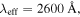 ${{\lambda }_{{\rm eff}}}=2600\;\overset{\circ}{\rm A} ,$