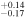 $_{-0.17}^{+0.14}$