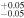 $_{-0.05}^{+0.05}$